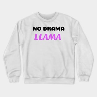 No drama llama Crewneck Sweatshirt